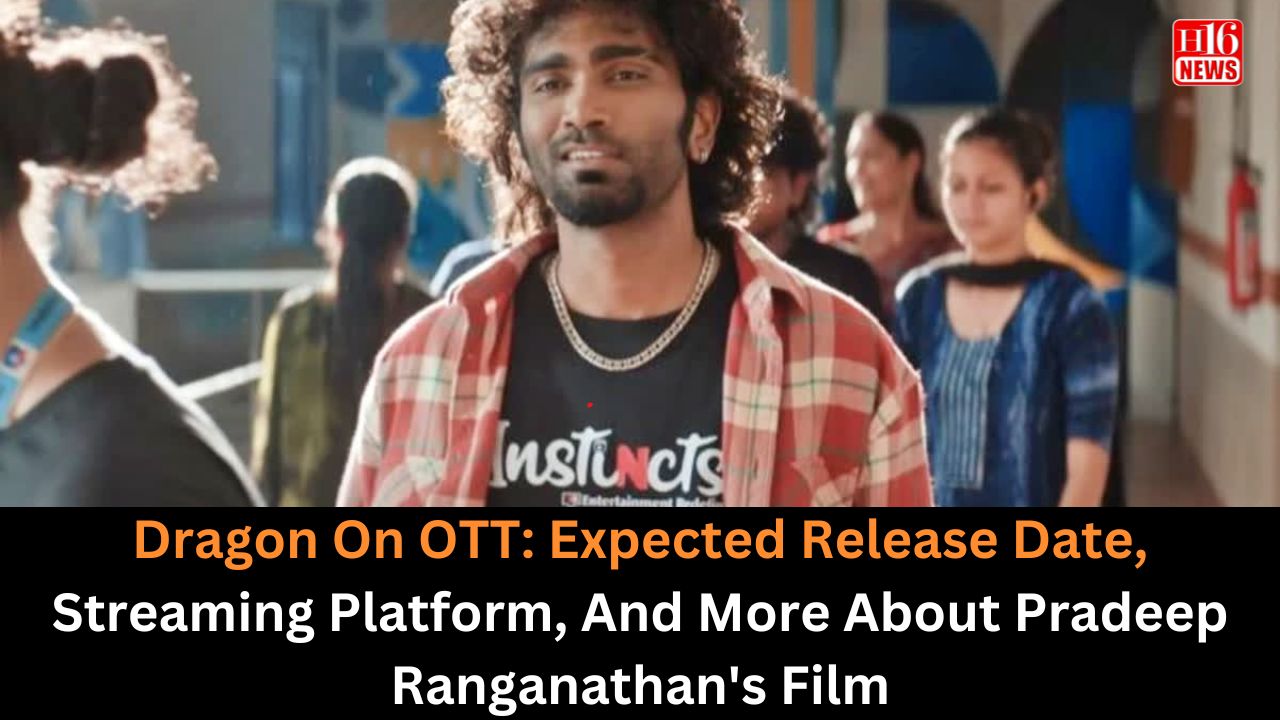 Dragon On OTT: Expected Release Date, Streaming Platform, And More About Pradeep Ranganathan's Film